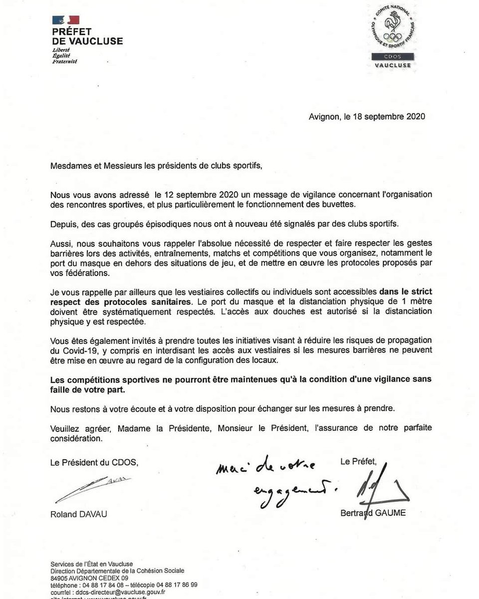 Très important!
Voici un courrier de vigilance signé conjointement par le Préfet de Vaucluse et le Président du CDOS 84 concernant l'organisation des rencontres sportives, de l'utilisation des vestiaires.
Tout doit être fait pour maintenir l'activité sportive!