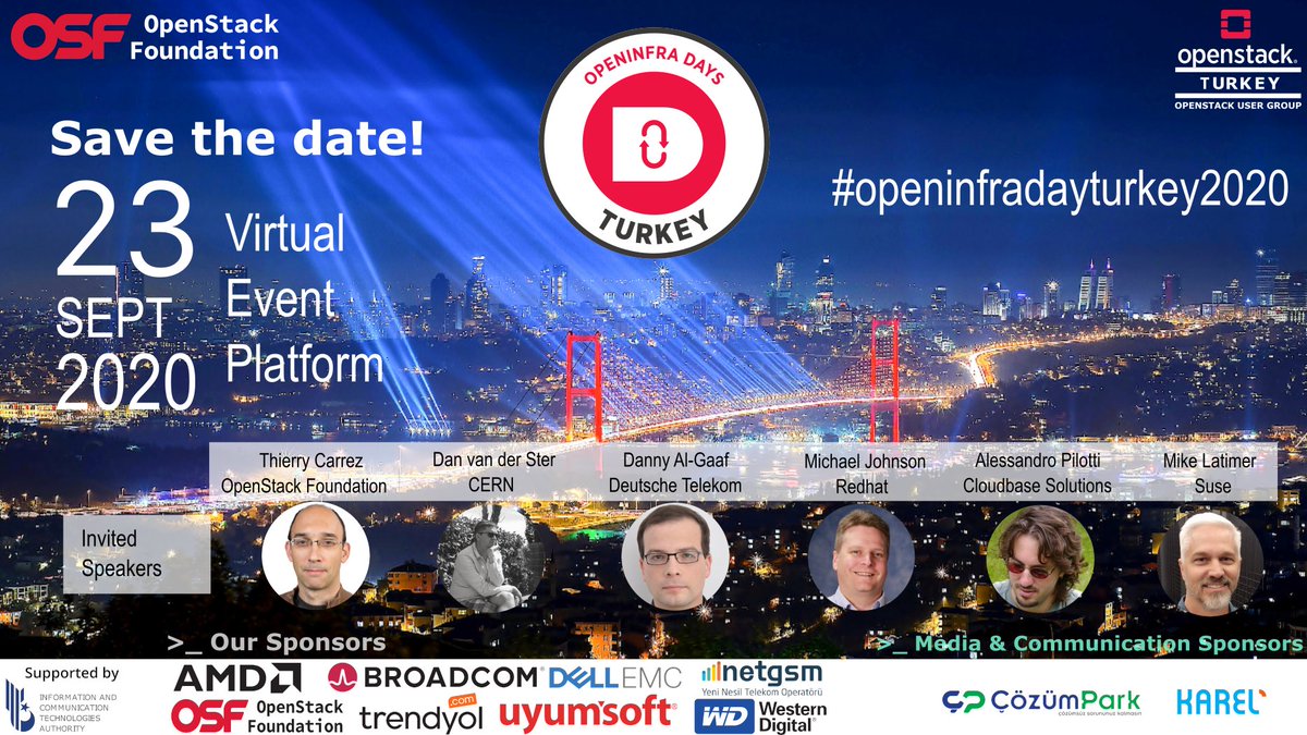 We will listen to very important and reputative speakers from <a href="/OpenStack/">OpenStack</a> Foundation, <a href="/CERN/">CERN</a>, <a href="/deutschetelekom/">Deutsche Telekom</a>, @Redhat, <a href="/cloudbaseit/">Cloudbase Solutions</a>, @Suse and <a href="/sardinasystems/">Sardina Systems</a> during the day.

#openinfradayturkey2020