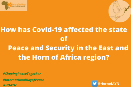 HornofAYN's tweet photo. How has Covid-19 affected the state of Peace and Security in the East and the Horn of Africa region? #InternationalPeaceDay #ShapingPeaceTogether #InternationalDayofPeace2020 #HornofAYN https://t.co/tKdSx0Lix1