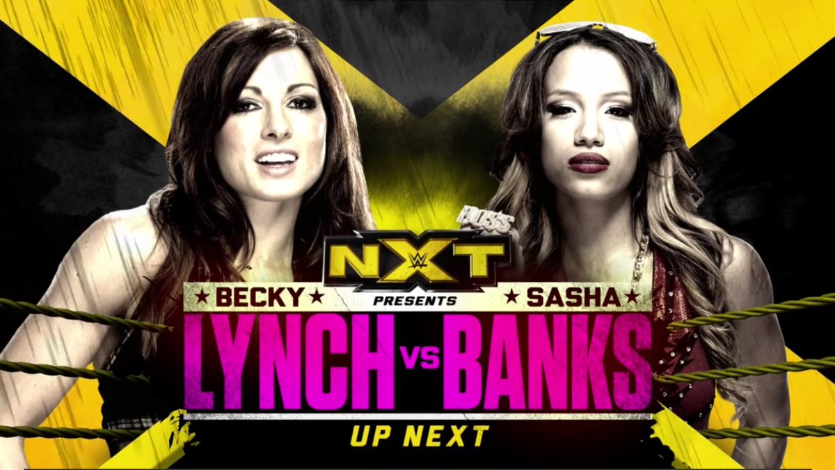 NXT 28 August 2014: Bayley vs Sasha BanksNXT Takeover Fatal 4 Way 11 September 2014: Bayley vs CharlotteNXT 2 October 2014: Bayley vs CharlotteNXT 9 October 2014: Becky Lynch vs Sasha Banks