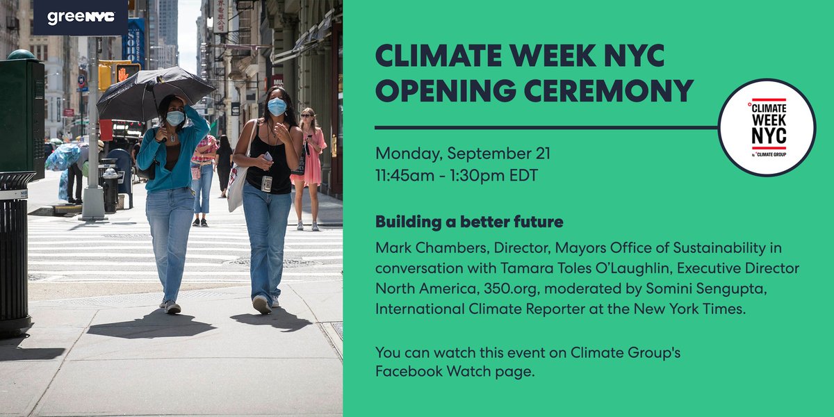 Climate Week Opening Ceremony. Monday, September 21 at 11:45am - 1:30pm EDT. Building a better future panel. 
Mark Chambers, Director, Mayors Office of Sustainability in conversation with Tamara Toles O’Laughlin, Executive Director North America, 350.org, moderated by Somini Sengupta, International Climate Reporter at the New York Times.

You can watch this event on Climate Group's Facebook Watch page.