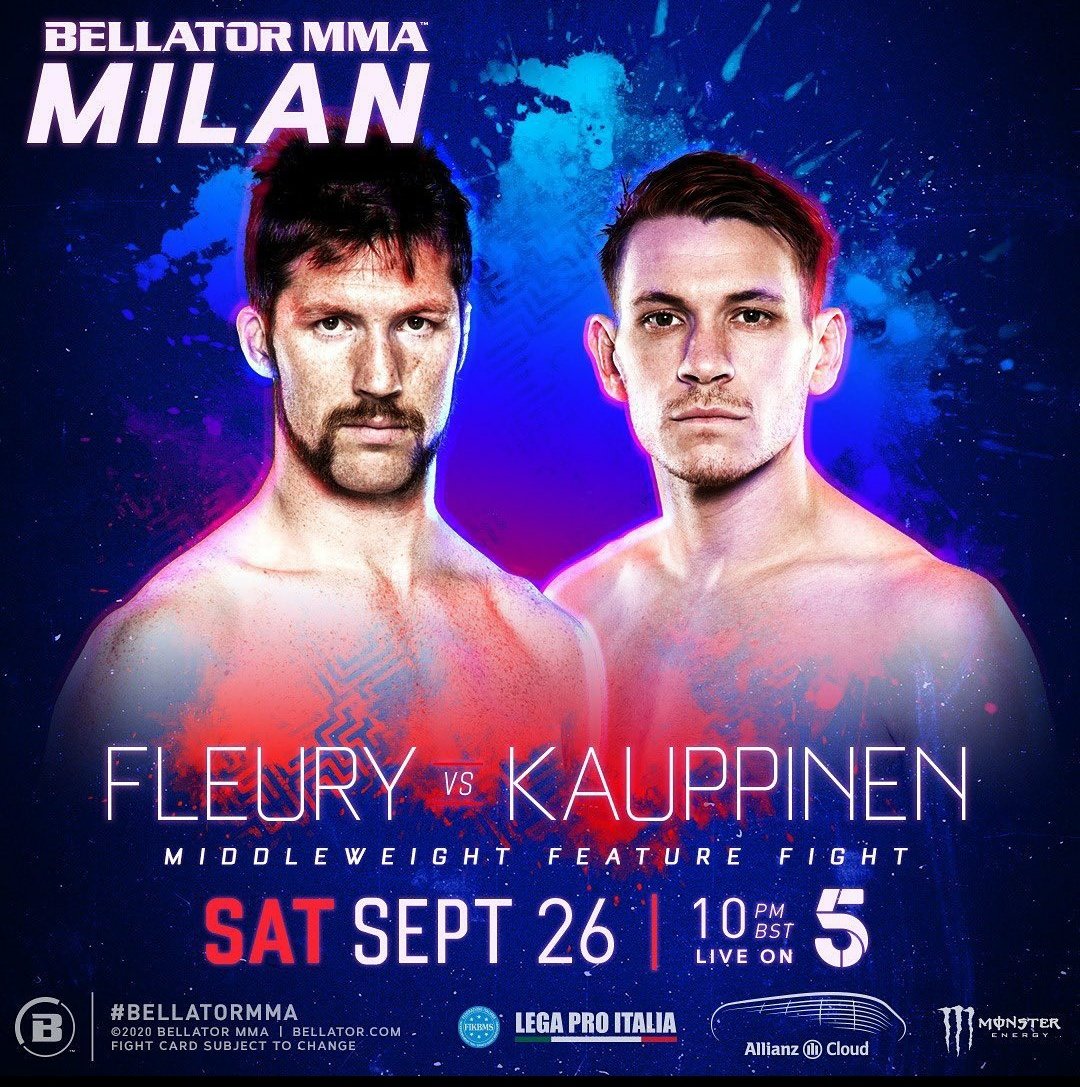  #BellatorES8Allianz Cloud Arena, Milan  Prelims 6.30pm / Main 10pm Bellator YouTube / Channel 5 Danni Neilan (SBGi) vs Claire Lopez Richie Smullen (SBGi) vs Harry Hardwick Frans Mambo (SBGi) vs Cory Tait Will Fleury (SBGi) vs Kent Kauppinen