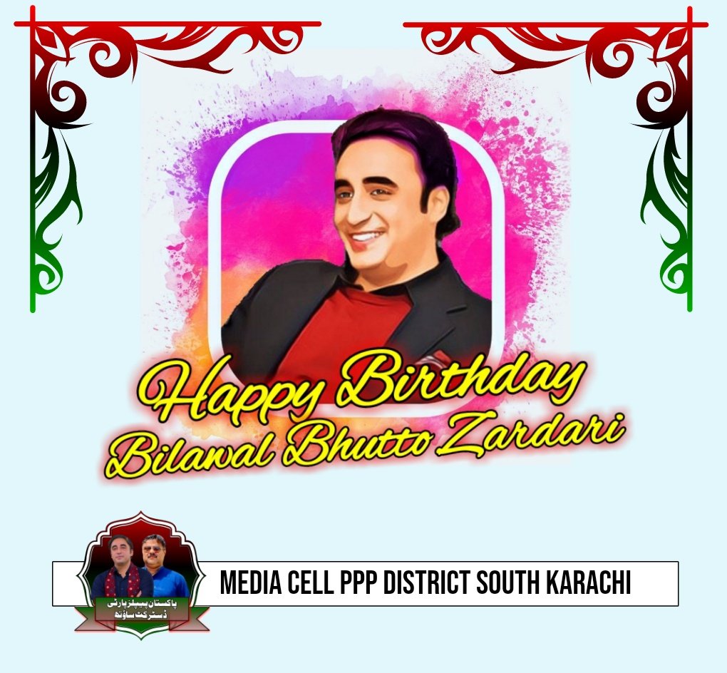  Happy Birthday Chairman Bilawal Bhutto Zardari 