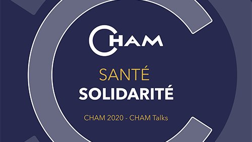 "Santé Solidarité" Programme de la 12e Convention on Health Analysis and Management▶️ canalcham.fr/conventions/ch… #CHAM2020