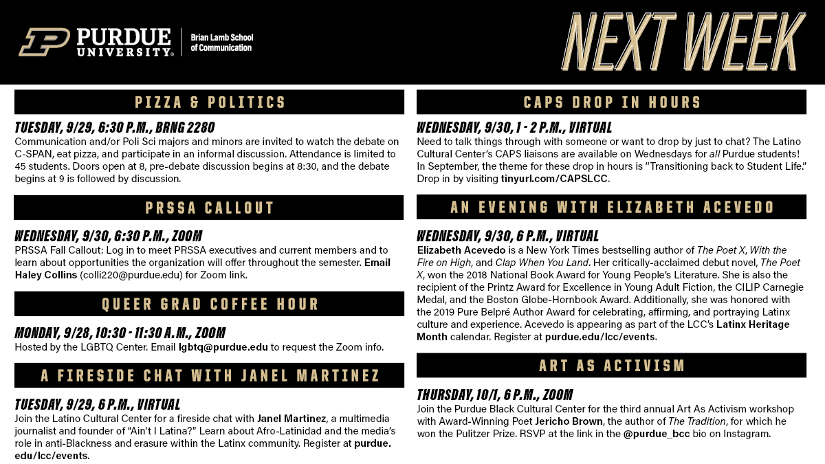 LambSchool's tweet photo. Here's what's coming up #ThisWeekNextWeek in the Lamb School and @CenterforCSPAN, as well as some of the events at the different cultural centers on campus, including @LCCPurdue #LatinxHeritageMonth events and opportunities from @purdue_bcc, @purduelgbtq, and @PurdueAAARCC. https://t.co/dBshhol0FU
