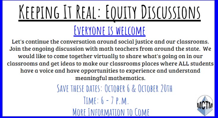 mctm_mn's tweet photo. Another opportunity to share insights and talk about Equity in your classroom!  Please join us October 20th from 6 - 7 p.m. #MTBoS https://t.co/nsQWV1nF8J