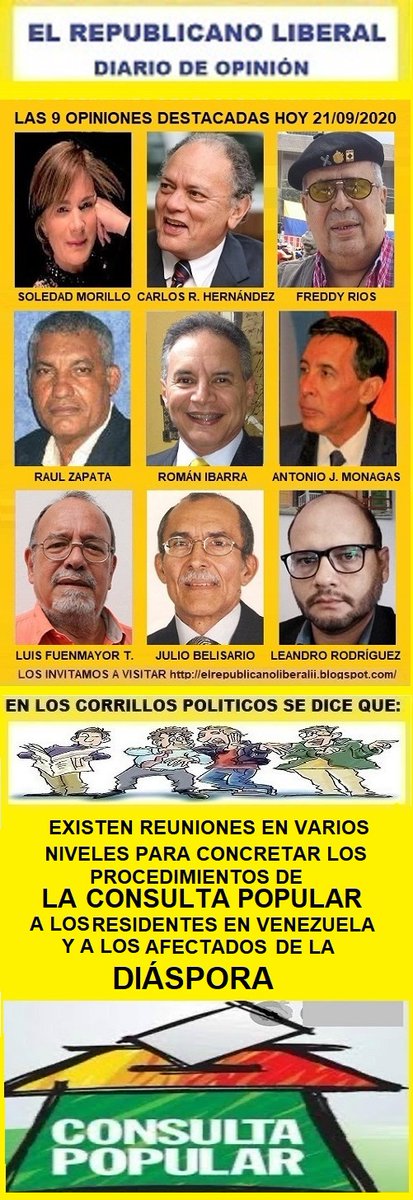 Para evaluar las interesantes opiniones de quienes aparecen en la imagen visite elrepublicanoliberalii.blogspot.com en su actualización de hoy LUNES 21/09/2020 @solmorillob @CarlosRaulHer @doserre @RaulzapataA @romanibarra @ajmonagas @LFuenmayorToro @jbelisariom @leandrotango