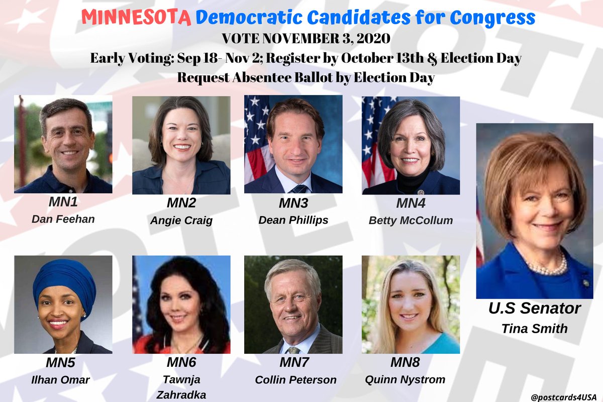 MINNESOTA Democratic Candidates #MN1  #MN2  #MN3  #MN4  #MN5  #MN6  #MN7  #MN8 & SENATEPostcards & Links for each Candidate Twitter THREAD with Individual tweets & links for EACH Candidate HERE:  https://twitter.com/postcards4USA/status/1299020528217468930Shareable Facebook Post link HERE  https://www.facebook.com/postcards4USA/posts/3225008674279989 THREAD