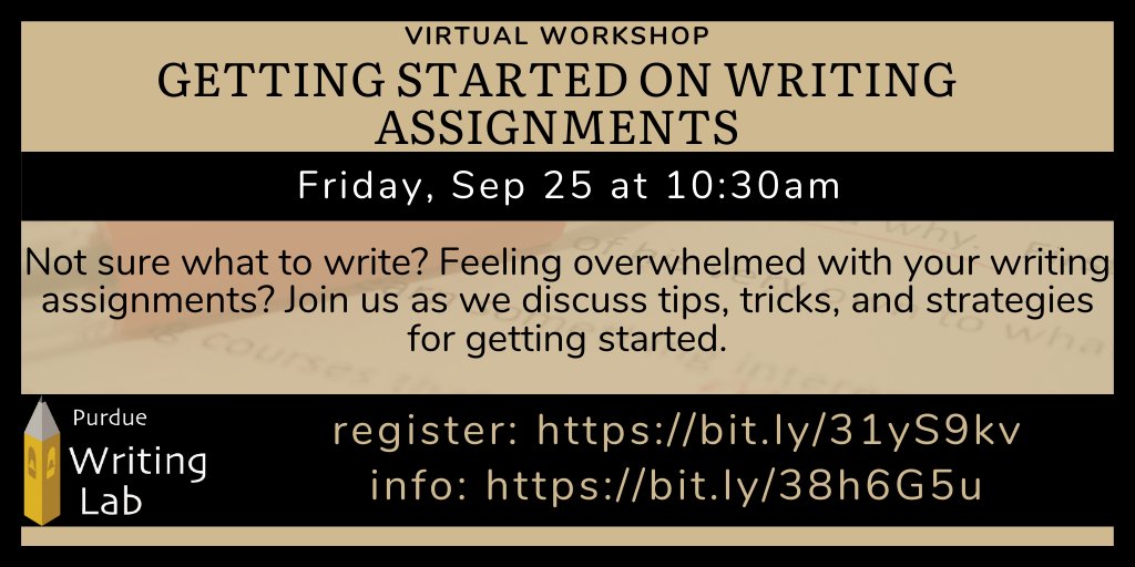 #Boilermakers, not sure what to write? Feeling overwhelmed with your writing assignments? Join us this Friday at 10:30am as we discuss tips, tricks, and strategies for getting started. Register at cla.purdue.edu/wlschedule.