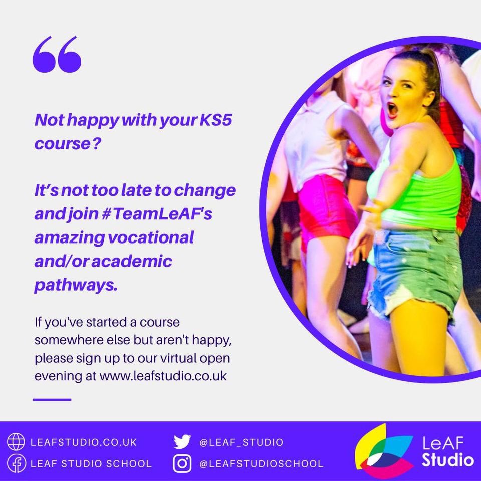 Not happy with your KS5 course? 

It’s not too late to join LeAF Studio Sixth Form this year. 

If you've started a course somewhere else but aren't happy, please sign up to our virtual open evening at leafstudio.co.uk