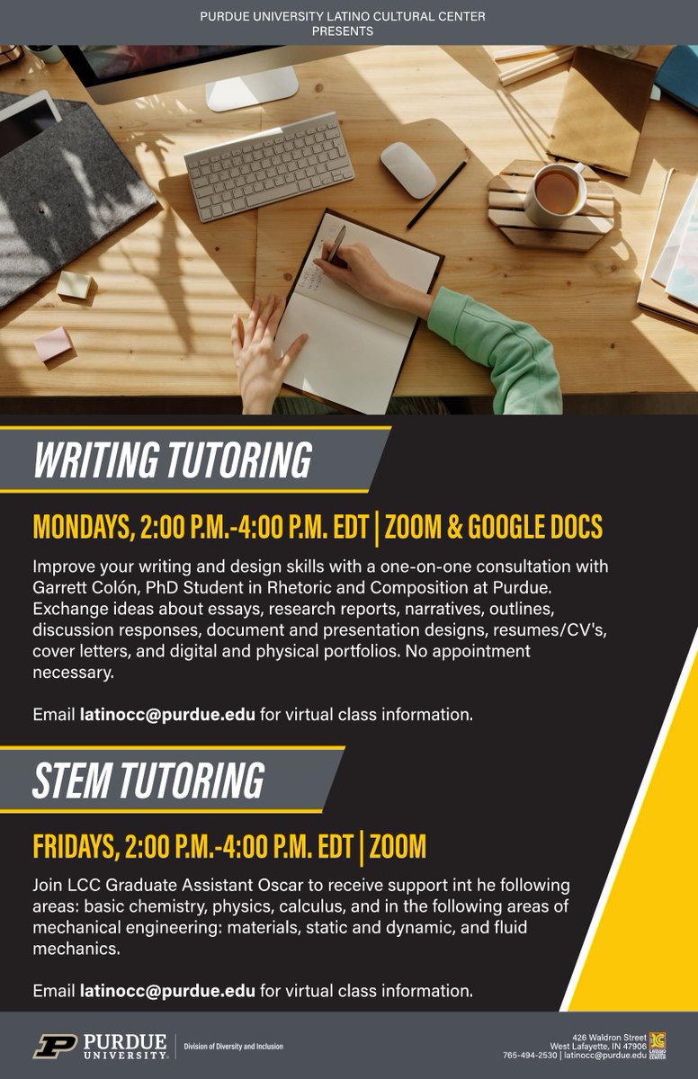 Join us for weekly tutoring every Monday and Friday from 2:00 P.M. EDT-4:00 P.M. EDT!

Email us at latinocc@purdue.edu for virtual class information.