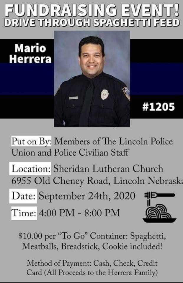 This Thursday from 4pm- 8pm the Lincoln Police Union is hosting a drive through spaghetti fundraiser at Sheridan Lutheran Church @ 6955 Old Cheney Road.  All proceeds go to the Herrera Family. #LNK