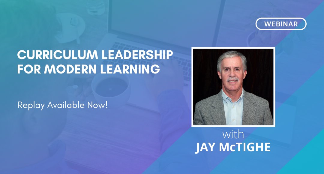 Eduplanet21's tweet photo. ICYMI: Check out the Curriculum Leadership for Modern Learning webinar with @jaymctighe. Replay available now! https://t.co/hFeuUS0fBF https://t.co/OgTBYGWeKQ