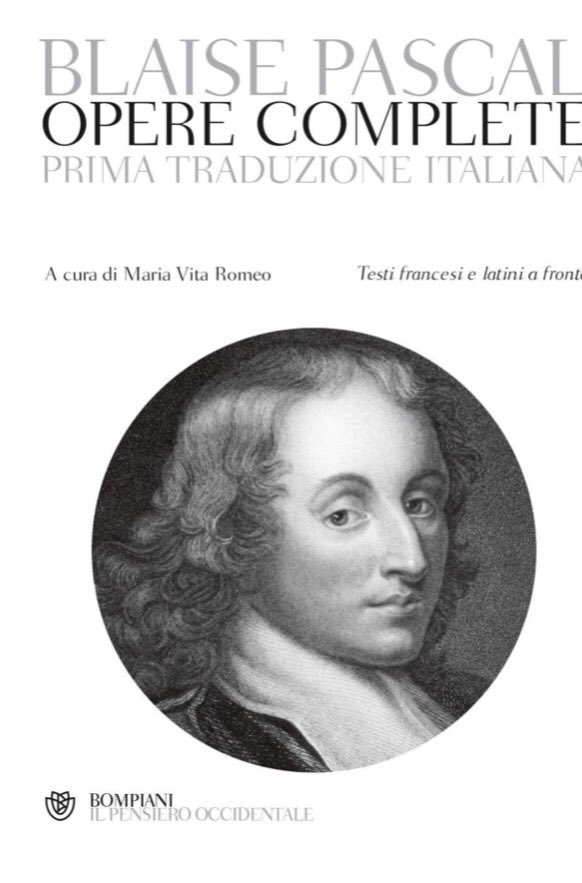 amicidelcespes's tweet photo. B. Pascal, Opere complete. Prima traduzione italiana, testi francesi e latino a fronte, a cura di Maria Vita Romeo, collana Il pensiero occidentale, Milano, Bompiani, 2020, 3200 p. https://t.co/rEf73m9o6U