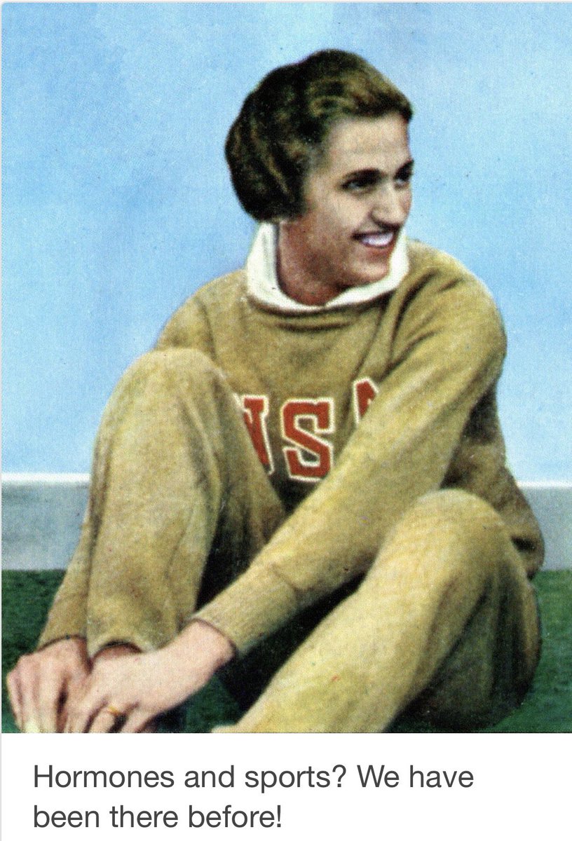 Hormones & Sports? We have been there before!At the 1936 Berlin Summer Olympic Games, 18-year-old American sprinter Helen Stephens was accused by rival athlete Stella Walsh [Stanisława Walasiewicz] of being a man.1-