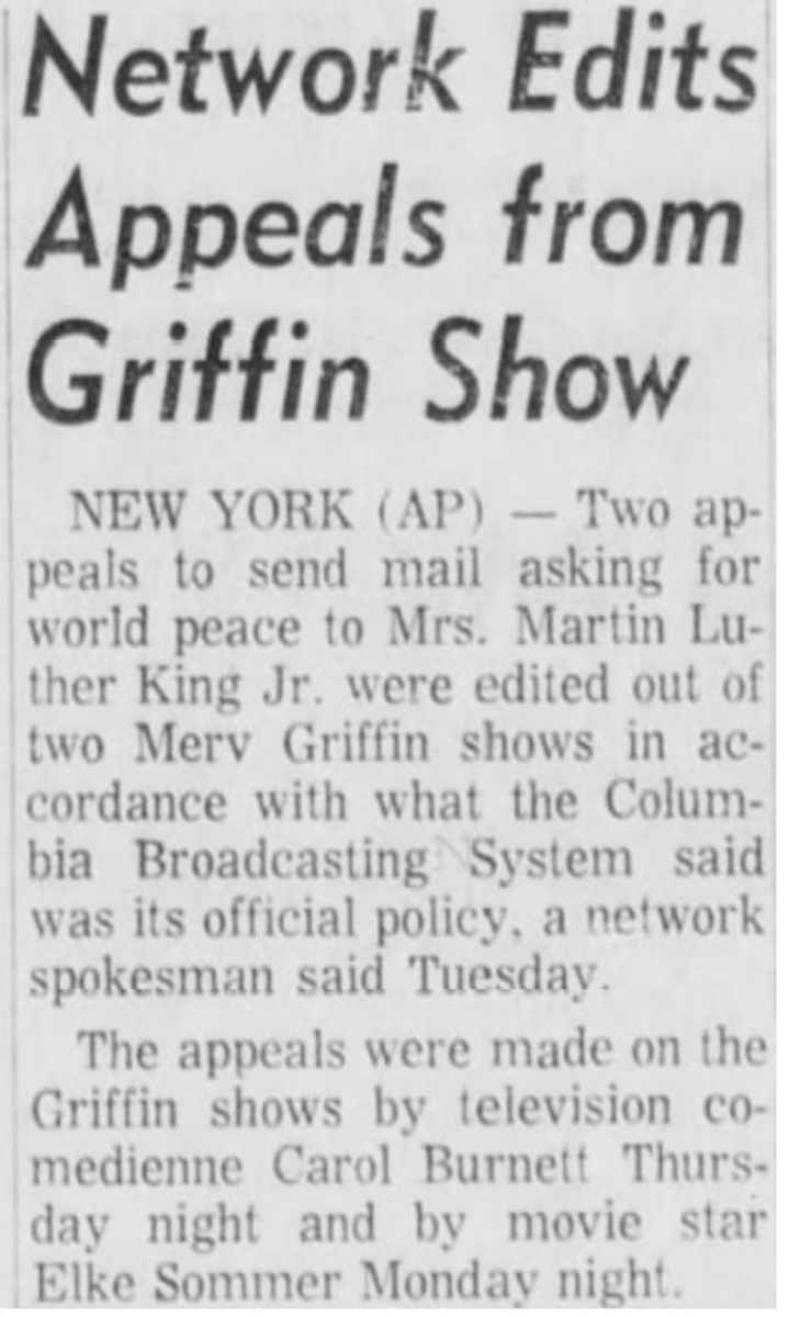 1969 - CBS censored Carol Burnett's appearance on the Merv Griffin Show because she made an appeal for World Peace on behalf of MLK's widow.