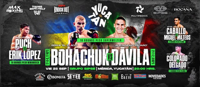 Eduardo Camarena (@ecamarena1) on Twitter photo Estupenda y muy interesante cartelera para este viernes 25 de septiembre en Mérida, Yucatán. El duelo entre <a href="/pajarodavila/">PAJARO DAVILA</a> y el ucraniano Bohachuk, de alto nivel de calidad. ¡Gran esfuerzo de <a href="/SipseDeportes/">Sipse Deportes</a> y @MAXBOXING1 para producir buen boxeo! Estupenda y muy interesante cartelera para este viernes 25 de septiembre en Mérida, Yucatán. El duelo entre <a href="/pajarodavila/">PAJARO DAVILA</a> y el ucraniano Bohachuk, de alto nivel de calidad. ¡Gran esfuerzo de <a href="/SipseDeportes/">Sipse Deportes</a> y @MAXBOXING1 para producir buen boxeo!