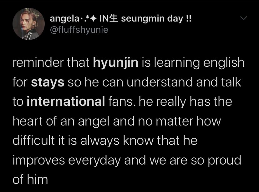 Hyunjin‘s counseling vlives where he tries to help Stays with their problems  he’s also majoring in English so he can communicate with more Stays