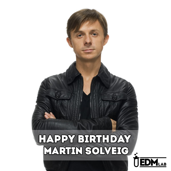 Happy Birthday Martin Solveig 
.        