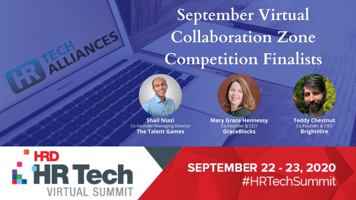 Hurry you still have time to register for <a href="/HRTechSummit/">HR Tech Summit</a> buff.ly/32TVoU1. Learn more about #HRTech #Innovation &amp; meet the September Virtual #Collaboration Competition finalists, <a href="/RecruitingGrace/">Mary Grace Hennessy</a> of <a href="/graceblocks/">GraceBlocks</a>, Teddy Chestnut of <a href="/BrightHireAI/">BrightHireAI</a> &amp; <a href="/shailniazi/">Shail Niazi</a> of <a href="/GamesTalent/">The Talent Games</a>