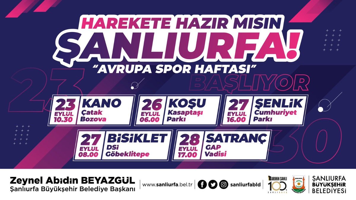 "Avrupa Spor Haftası" etkinlikleri kapsamında;

🛶 23 Eylül (Kano) - Çatak/Bozova

🏃🏻 26 Eylül (Koşu) - Kasaptaşı Parkı

🚴🏻 27 Eylül (Bisiklet) - DSİ/Göbeklitepe

♟️ 28 Eylül (Satranç) - Gap Vadisi <a href="/Ahmetdeddeoglu/">Ahmet Dedeoğlu</a> <a href="/zabeyazgul/">Zeynel Abidin BEYAZGÜL</a> @HalilEren_Gsb <a href="/sanliurfabld/">Şanlıurfa Büyükşehir 🇹🇷</a> <a href="/kasapoglu/">Dr. Mehmet Kasapoğlu</a>
