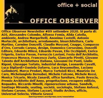 danilopremoli's tweet image. Leggi e scarica gratuitamente la NEWSLETTER n.89 SETTEMBRE 2020 del blog #OfficeObserver #architettura #ufficio #officeinterior #officefurniture #spaceplanning #workplace #design #progettazione #realestate #smartoffice #tj via @danilopremoli ➡ bit.ly/OO_NL_2020_89