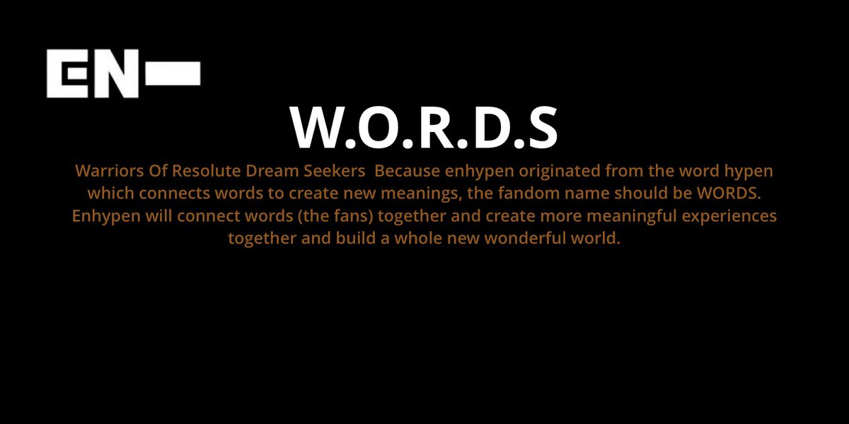 [ #ENHYPEN FAN CLUB NAME SUBMISSIONS THREAD]Here are 4 of the names you guys submitted to our tracker!W.A.B.Y W.O.R.D.SWO-EN (말엔)의미 or UIMI @ENHYPEN @ENHYPEN_members #엔하이픈 #ENHYPEN_FandomName