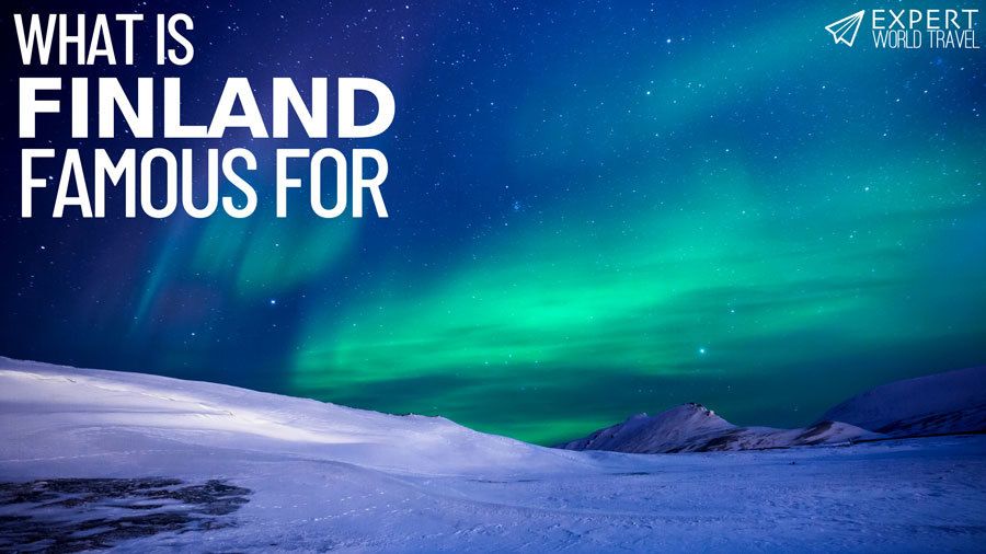 What Is Finland Famous For expertworldtravel.com/what-finland-f… #europe #europetravel