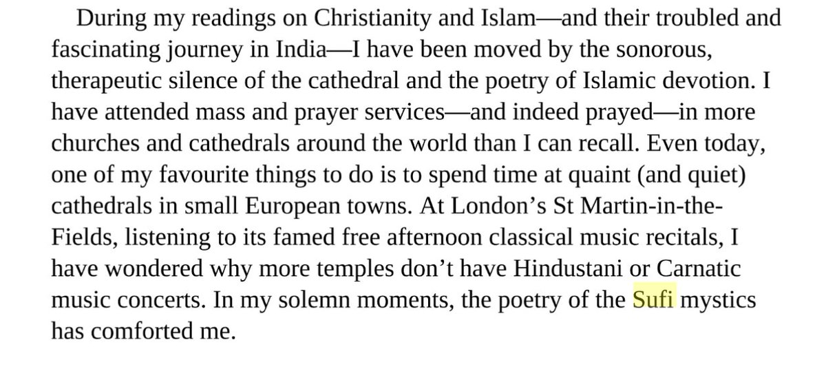 Before his secularist and Islamist friends, he goes to any extent to display his secular credentials.He pleads them:"I prayed in more Churches and cathedrals than I can recall""The poetry of Sufis comforts me"I am moved by silence of church & devotion of Islamic poetry"