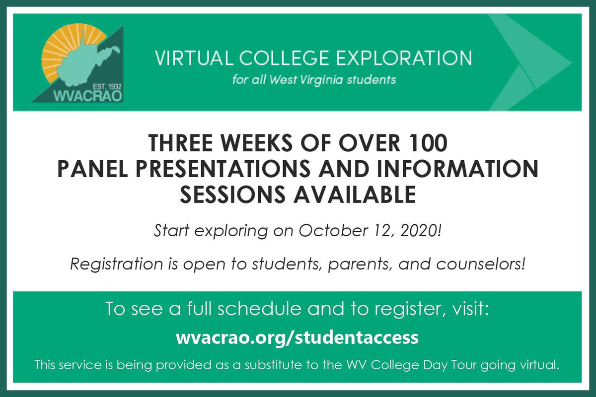 WVACRAO is proud to present our Virtual College Exploration program, for all West Virginia students, October 12 - October 29. Registration is now open for students, parents, and counselors.  Participation is free. View the schedule at wvacrao.org/studentaccess.