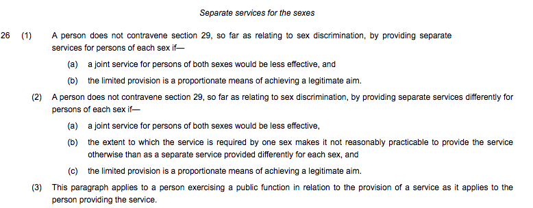 Paragraph 26 applies to when services are provided separately for each sex. It says you can provide services separately if this is more effective than providing them jointly (i.e. mixed/unisex)