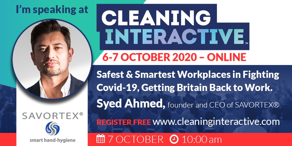 SAVORTEX's tweet photo. The founder and #CEO of @SAVORTEX  @SyedAhmed is speaking at #CleaningInteractive2020 

You can find out what is being done to provide safer working environments, safer #buildings and confident staff. 

Register free > https://t.co/fFjTirV6hH
https://t.co/TblP3aoE7f https://t.co/WmbyMfMxYb