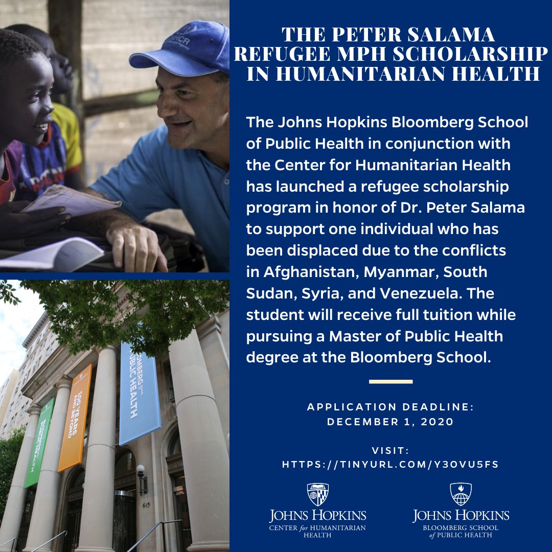 📣📣Apply now for the Peter Salama Refugee MPH Scholarship at the @JohnsHopkinsSPH. Applicants must be #Refugees displaced by conflicts in #Afghanistan🇦🇫, #Myanmar🇲🇲, #SouthSudan🇸🇸, #Syria🇸🇾, and #Venezuela🇻🇪. Deadline: December 1, 2020. tinyurl.com/y3ovu5fs @pbspiegel