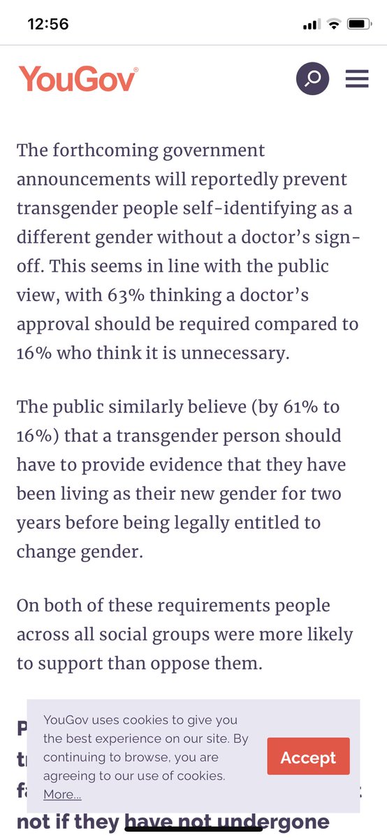 14/. The killer finding in You Gov’s poll was the VAST majority of the public actually support the CURRENT gender recognition process. By 63 to 16% they favoured medical diagnosis for example as well as proof of a 2 year process of transition. That’s what I call overwhelming.