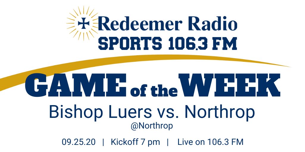 1063Sports's tweet photo. Here we are football fans, Week #6!  Tune into Redeemer Radio 106.3FM for Friday Night Lights at 7 pm.  @BishopLuersFB v. @NorthropBruinFB or our Streamed Game on RedeemerRadio.com-@CLHSCadets v. @BDSaintsFB @ 7 pm. And don't forget Tailgate Talk at 6pm! https://t.co/CB2M26dEPv