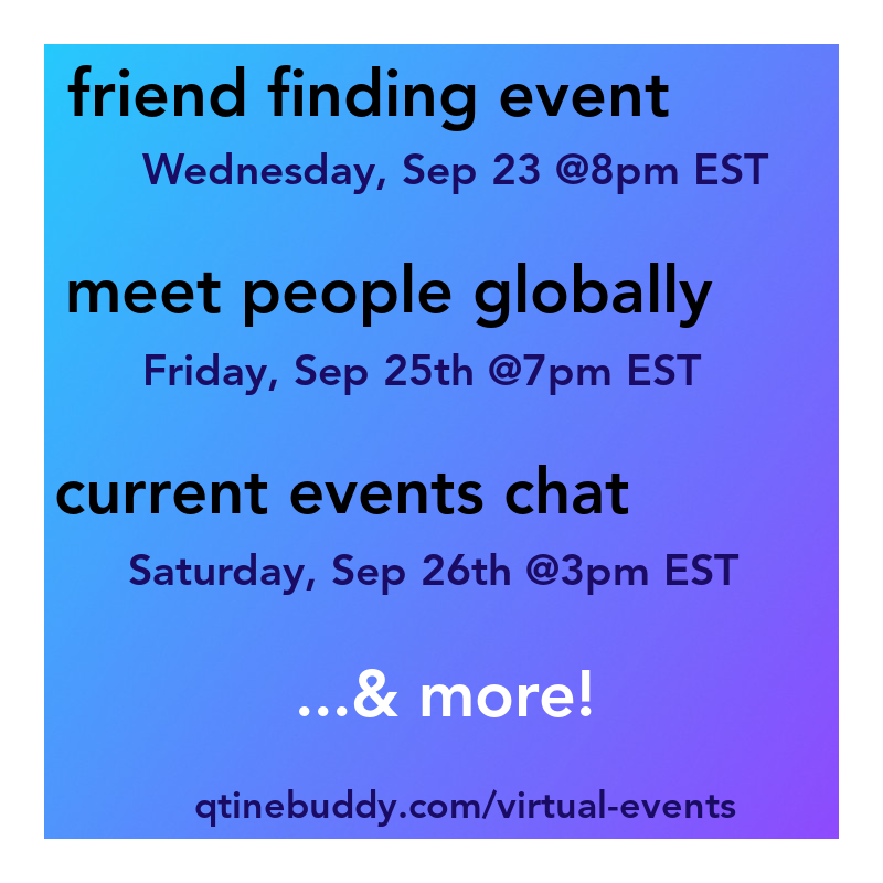 Can't wait for all of the amazing virtual events we have scheduled for this week! Check them out here: qtinebuddy.com/virtual-events