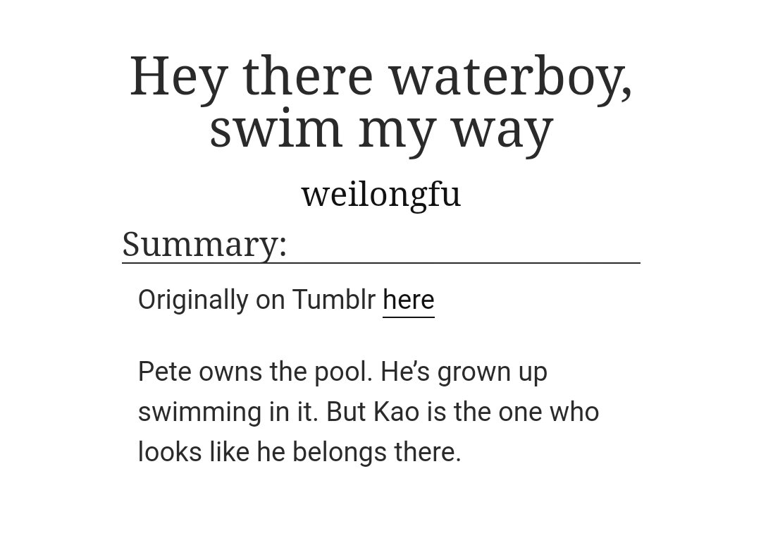 T: Hey there Waterboy, swim my way (C)Ch: 1WC: 789Pete just really loves his boyfriend. Soft piece of Pete just being lovestruck over Kao   https://archiveofourown.org/works/16766863  #DarkBlueKiss  #PETEKAO  #polca  #fanfiction
