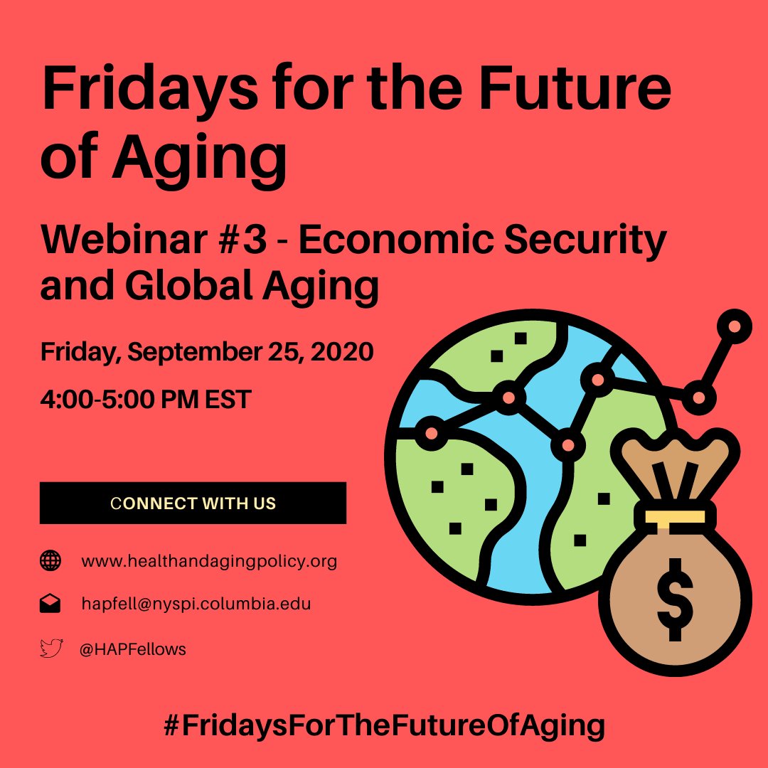 HAPFellows's tweet image. How can we Improve economic security to promote healthy aging? Find out at #FridaysForTheFutureOfAging - the 2019-2020 Fellows Webinar Series - this Friday, Sept. 25, on "Economic Security and Global Aging". All are welcome to attend! Register here: bit.ly/3iJ8dGa