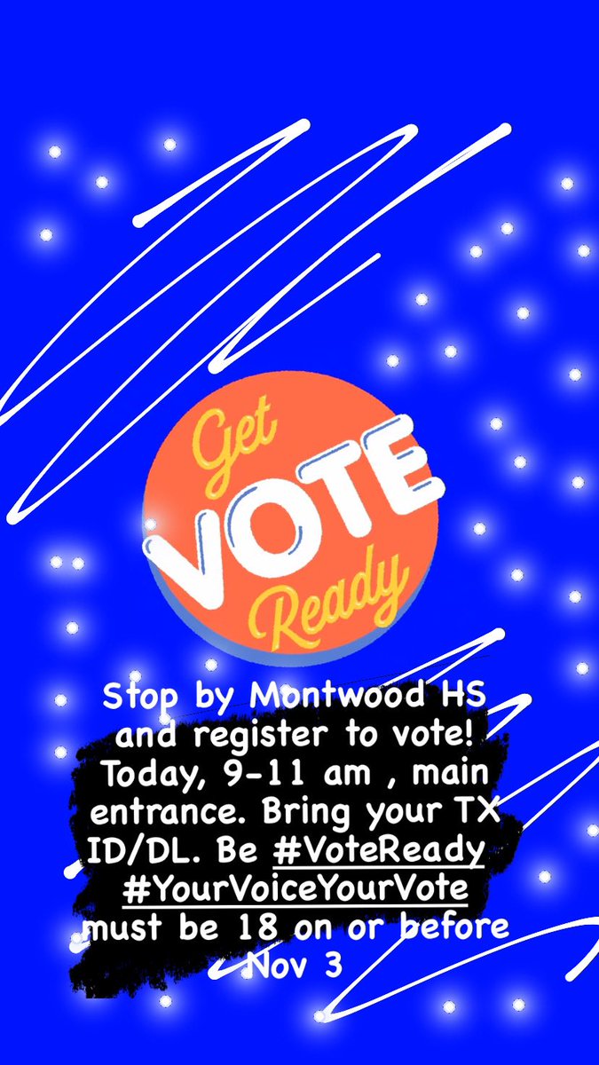ryleighbrii's tweet photo. Stop by Montwood HS and register to vote! Today, 9-11 am , main entrance. Bring your TX ID/DL. Be #VoteReady  #YourVoiceYourVote must be 18 on or before Nov 3 @_MHSSTUCO https://t.co/pWSF0uYamu