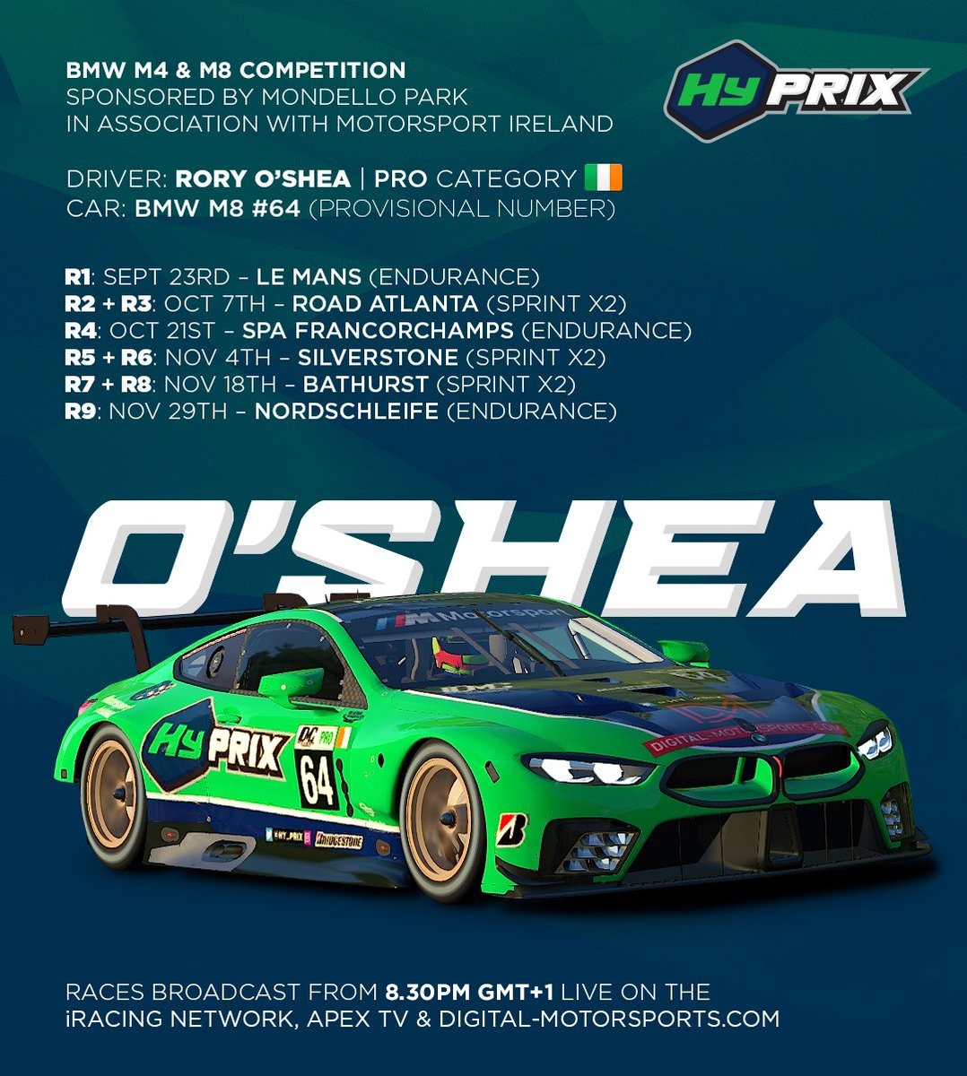 Here's the news we've been eager to share with you!

Our driver Rory will be participating in the Irish Digital Motorsport Challenge, a BMW M4 &amp; M8 Competition Sponsored by Mondello Park In Association With Motorsport Ireland!

Season starts tomorrow, and will be streamed!