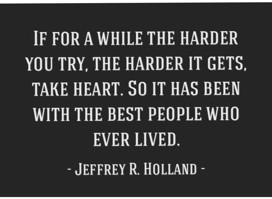 “If for a while the harder you try, the harder it gets....”