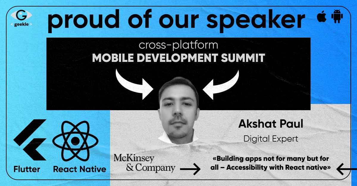 GeekleOfficial's tweet image. Our next speaker is @paulakshat - Digital Expert at @McKinsey
📢 Akshat will speak about "Building apps not for many but for all – Accessibility with React native”
📌Join us, it’s gonna be super hot event, as always with Geekle:
🔜 More details: &gt;&gt; crossplatform.geekle.us &lt;&lt;