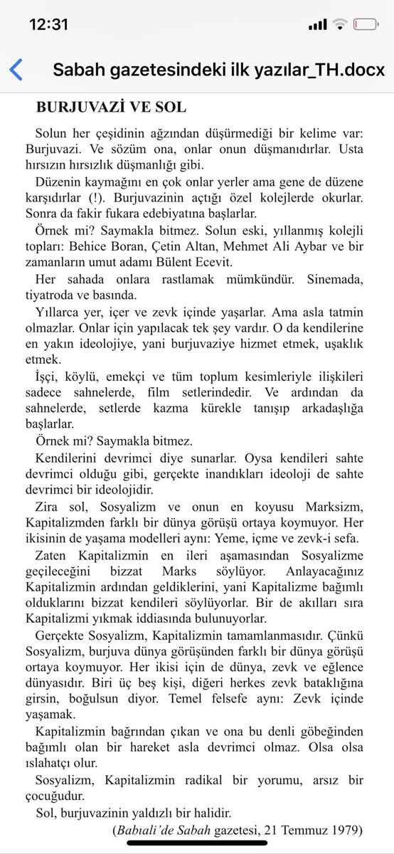 Gerçek devrimci hareket İslami harekettir. Sol ve sosyalizm sahte devrimci ve burjuvazinin yaldızlı bir halidir (41 yıl önceki tezimiz). 
Üçüncü deneme yazımız. 
Burjuvazi ve Sol, Babiali’de Sabah, 21 Temmuz 1979.