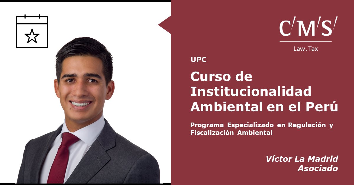 CMS_Law_Peru's tweet photo. #CMSTeam | Desde este semestre, nuestro asociado Victor La Madrid dictará el curso de Institucionalidad Ambiental en el Perú como parte del Programa Especializado en Regulación y Fiscalización Ambiental en la Universidad Peruana de Ciencias Aplicadas. https://t.co/Rhw7ubFSPh