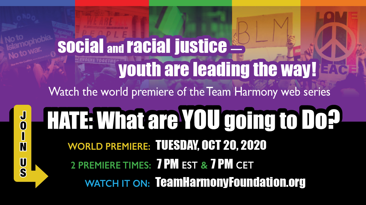 TeamHarmony2020's tweet photo. Team Harmony's "HATE What Are YOU Going to Do?", premieres on Tuesday, October 20th. Go to https://t.co/CFrZnCpdSv and click the orange box to sign up for notifications now!  We will be featuring stories from Global Youth Reporters from 35+ countries.
#Teamharmony #THendhate https://t.co/8caXayrdow
