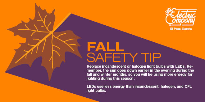 ElPasoElectric's tweet photo. Happy First Day of #Fall 2020! Stay tuned every Tuesday as #EPElectric will share #FallTip Tuesday on how to make your season safer and more energy efficient. Today's tip talks about light bulbs on how LEDs save you money each time you flip that switch - see how! #Fall2020 https://t.co/B8KSaeyGWy