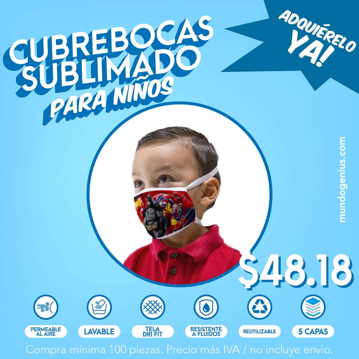 MundoGeniusMx's tweet photo. Protege a los pequeños con este nuevo cubrebocas sublimable especial para ellos:

- Permeable al aire
- Lavable
- Tela Dri Fit
- Resistente a los fluídos
- Reutilizable
- 5 capas

📧cotiza@mundogenius.com
📲https://t.co/vBCMxmeXmV
📞33 1202 8169
lunes a viernes 8:30 a 18:30 hrs https://t.co/cOgyOzDpTz