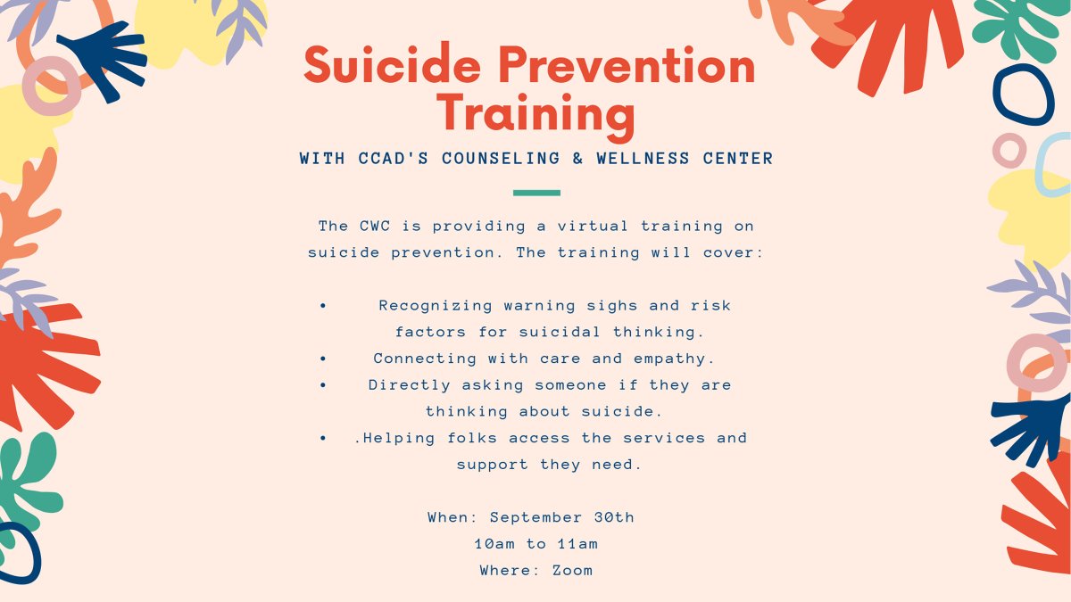Join the CCAD Counseling & Wellness and the Animation / Game Art & Design Departments for a training on suicide prevention. Wednesday Sept 30th , 10am to 11am ET.  
Students, check your email for details on how to join this event. #NotAlone #SPM20