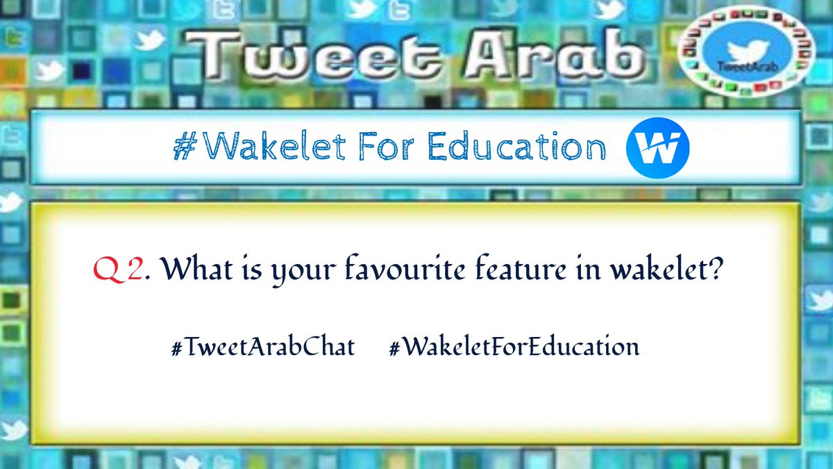 TweetArabChat2's tweet photo. Welcome to Q 2
السؤال الثاني: ما هي الخاصية المفضلة عندك في ويكلت؟
Q 2. What is your favourite feature in wakelet?
#TweetArabChat     #WakeletForEducation 
@MicrosoftEDU @wakelet @MisbahGedal @ochifaysel @IleneWinokur @J4jammy @JBDbiz @Cnight97 https://t.co/7O8CodvL9e