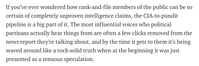 If you’ve ever wondered how rank-and-file members of the public can be so certain of completely unproven intelligence claims, the CIA-to-pundit pipeline is a big part of it.